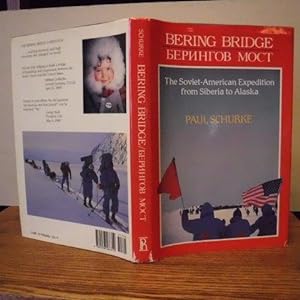 Bering Bridge: The Soviet-American Expedition from Siberia to Alaska