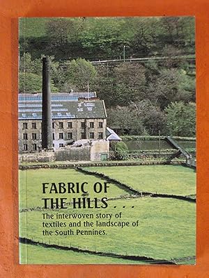 Fabric of the Hills: The Interwoven Story of Textiles and the Landscape of the South Pennines