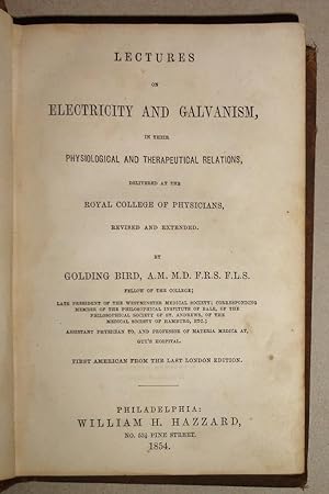 Lectures On Electricity And Galvanism, In Their Physiological And Therapeutical Relations Deliver...