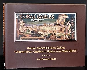 George Merrick's Coral Gables 'Where Your 'Castles in Spain' are Made Real!' [Florida Development...
