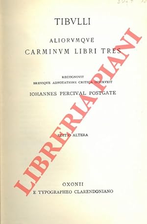 Tibulli Aliorumque Carminum Libri Tres.