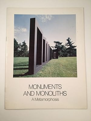 Monuments And Monoliths A Metamorphosis