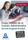 Grupo Gestión de la Función Administrativa del Servicio Aragonés de Salud. Test parte común