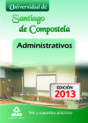 Administrativos de la Universidad de Santiago de Compostela. Test y Supuestos Prácticos