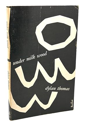 UNDER MILK WOOD : A Play for Voices