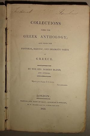 Collections from the Greek Anthology, And from the Pastoral, Elegiac, and Dramatic Poets of Greece