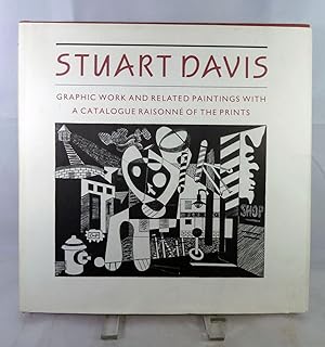 Stuart Davis Graphic Work And Related Paintings With A Catalogue Raisonne Of The Prints