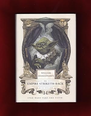 William Shakespeare's The Empire Striketh Back. Star Wars Part the Fifth. First Printing
