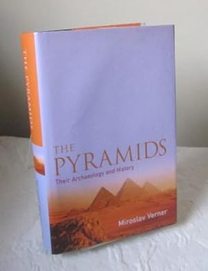 The Pyramids: Their Archaeology and History