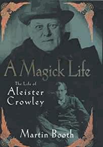 A Magick Life: A Biography of Aleister Crowley (Signed)