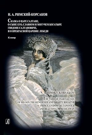The Tale of Tsar Saltan. Opera in four acts (six scenes) with prologue. Piano score