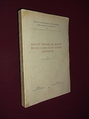 Sancti Thomae De Aquino Super Librum De Causis Exposito (Textus Philosophici Friburgenses, 4-5)