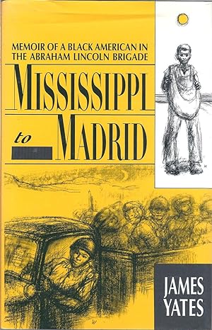 Mississippi to Madrid: Memoir of a Black American in the Abraham Lincoln Brigade