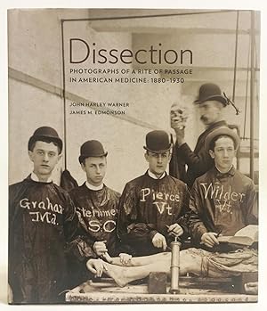 Dissection: Photographs of a Rite of Passage in American Medicine: 1880-1930