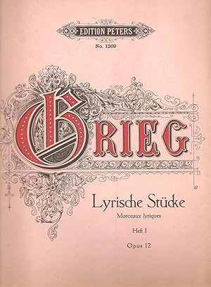 Lyrische Strucke Heft I, 8 Klavierstücke/ Morceaux Lyriques Cah. I 8 Pièces de Piano/ 8 Lyric Pie...