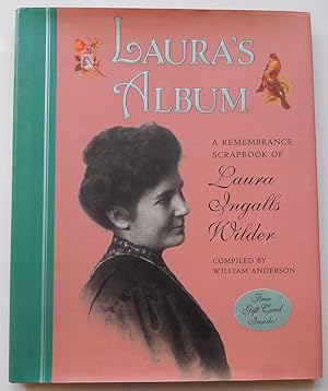 Laura's Album, a Remembrance Scrapbook of Laura Ingalls Wilder