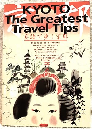 KYOTO The Greatest Travel Tips