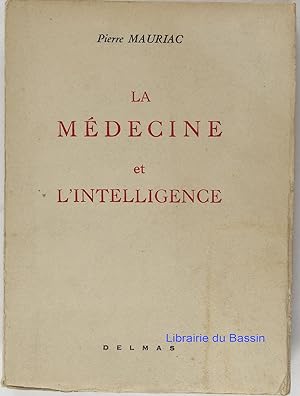 La Médecine et L'intelligence 1840-1940