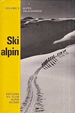 Ski alpin Alpes valaisannes volume 3