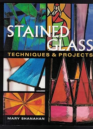 STAINED GLASS Techniques & Projects