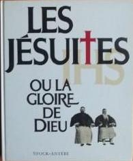 Les jésuite ou la gloire de Dieu