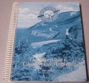 Nova Scotia Bicycle Book: The Cyclist's Guide To "Canada's Ocean Playground"
