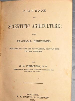Text-book of Scientific Agriculture with Practical Deductions