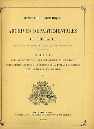ARCHIVES DÉPARTEMENTALES DE LHÉRAULT .Série B . COUR DES COMPTES ,AIDES ET FINANCES DE LANGUEDOC...
