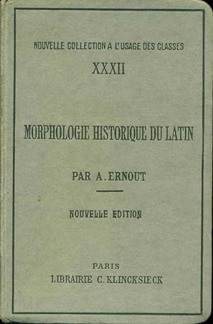 Morphologie Historique du Latin .XXXII. Nouvelle edition