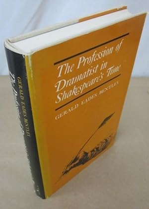 The Profession of Dramatist in Shakespeare's Time, 1590-1642