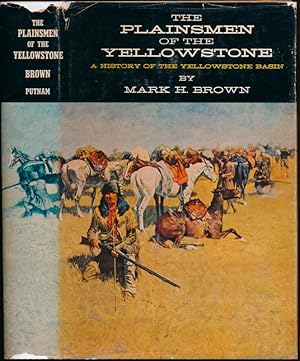 The Plainsmen of the Yellowstone: A History of the Yellowstone Basin