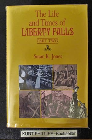 The Life and Times of Liberty Falls Part Two