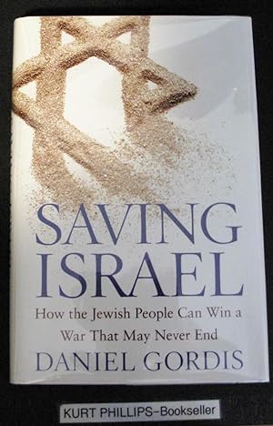 Saving Israel: How the Jewish People Can Win a War That May Never End (Signed Copy)