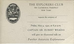 The Explorers Club invitation card for an '.illustrated talk on Further Antarctic Exploration by ...