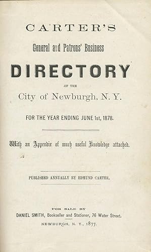 Carter's General and Patrons' Business Directory of the City of Newburgh, N.Y.