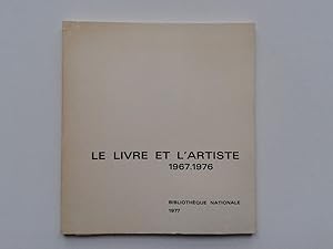 Le Livre et l' Artiste : Tendances du Livre Illustré Français 1967-1976