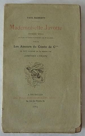 Mademoiselle Javotte, ouvrage moral écrit par elle-même et publié par une de ses amies, suivi de ...