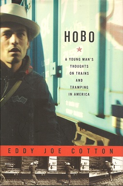 Hobo: A Young Man's Thoughts on Trains and Tramping in America