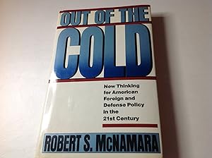 Out of the Cold-Signed New Thinking for American Foreign and Defense policy in the 21st Century