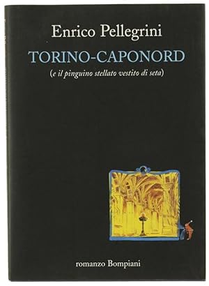 TORIO-CAPONORD (e il pinguino stellato vestito di seta).: