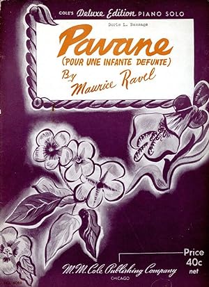 PAVANE (Pour Une Infante Defunte) : Cole's DELUXE EDITION Piano Sole ; SHEET MUSIC (M.M. Cole, No...