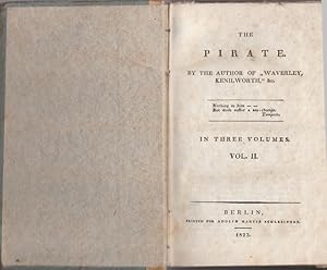 The Pirate. By the author of "Waverley Kenilworth" [Sir Walter Scott]. In three Volumes.