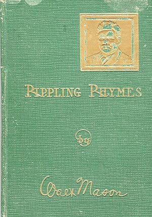 Rippling Rhymes to Suit the Times All Sorts of Themes Embracin'; some gay, some sad, some not so ...