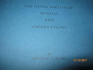 The Nevin Shellheap: Burials and Observations Papers of the Robert S. Peabody Foundation for Arch...