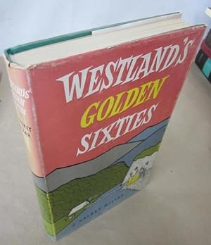 Westland's Golden Sixties
