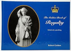 The Golden Book of Royalty, Relatively Speaking