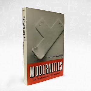 Modernities  Art-Matters in The Present