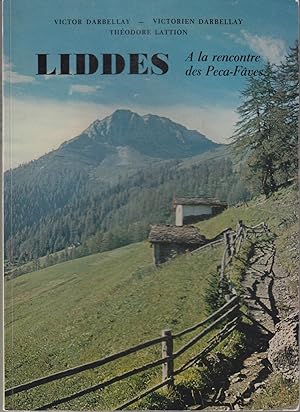 Liddes. A la rencontre des Peca-Fâves. Quand es muuses visitent l'Entremont. Les contes et légend...