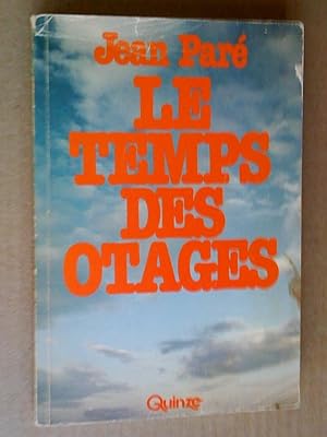 Le Temps des otages (le Québec entre parenthèses) 1970-1976
