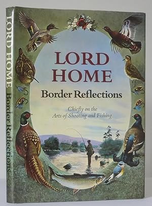 Border Reflections, Chiefly on the Arts of Shooting and Fishing